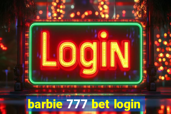 barbie 777 bet login